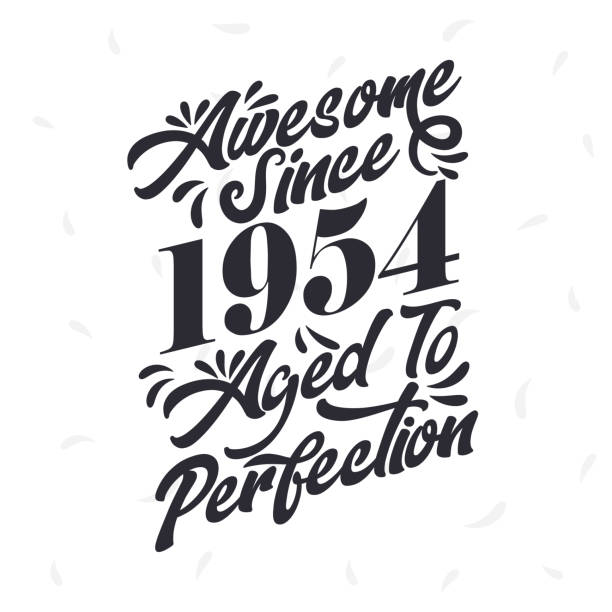 Born in 1954 Awesome Retro Vintage Birthday,  Awesome since 1954 Aged to Perfection Born in 1954 Awesome Retro Vintage Birthday,  Awesome since 1954 Aged to Perfection 1954 illustrations stock illustrations