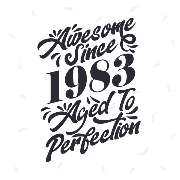 Born in 1983 Awesome Retro Vintage Birthday,  Awesome since 1983 Aged to Perfection Born in 1983 Awesome Retro Vintage Birthday,  Awesome since 1983 Aged to Perfection 1983 stock illustrations