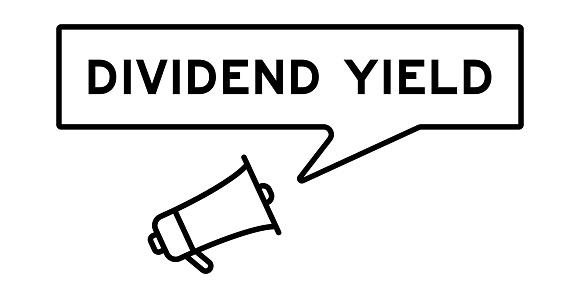 Megaphone icon with speech bubble in word dividend yield on white background