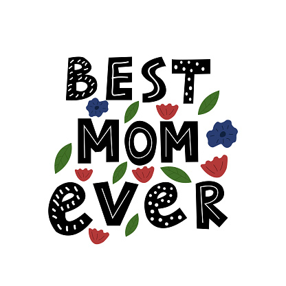 Best mom ever doodle Scandinavian quote for mothers day greeting card and decorations.