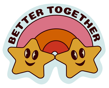 1970 Groovy Smile Stars Sticker with Rainbow and Inspirational Slogan: Better Together. Hippie Retro Character style. Cartoon Vector Illustration. Kids Graphic T-shirt, Cover, Sticker.