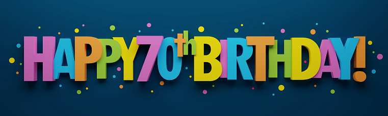 3D render of HAPPY 70th BIRTHDAY! colorful typography banner on dark blue background
