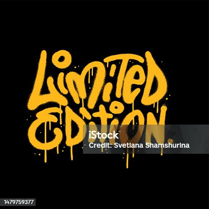 istock Limited edition - urban graffiti slogan print . y2k Hipster graphic sprayed typography vector illustration for tee t shirt or sweatshirt 1479759377
