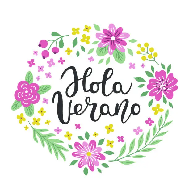 Vector illustration of Hello Summer hand drawn lettering inscription in Spanish. Flower, leaves colourful square background. Floral wreath design for pillow, textile, embroidery, clothes print. EPS 10 vector illustration