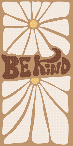 Be kind - Flower power groovy hippie psychedelic lettering text. Hippy typography print, vertical summer poster. 70s retro festival design, positive kind motivational phrase. Vector flat illustration