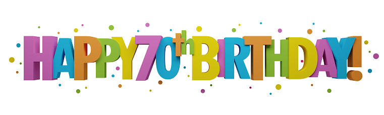3D render of HAPPY 70th BIRTHDAY! colorful typography banner on white background