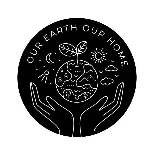 Vector illustration of Hands holding the planet. Vector Eco illustration. Black and white linear drawing. Our earth our home text design.