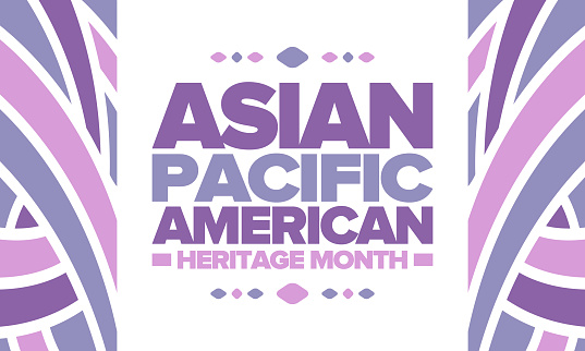 Asian Pacific American Heritage Month in May. Сelebrates the culture, traditions and history of Asian Americans and Pacific Islanders in the United States. Vector poster. Illustration with east pattern