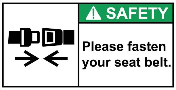Vector illustration of For safety Please fasten your seat belt.