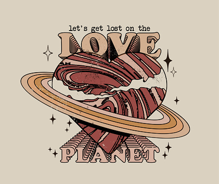 Vintage groovy love heart poster or card or t-shirt design template with planet as heart shape with inspirational slogan typographic composition in retro colors. Vector illustration