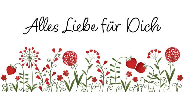 Vector illustration of Alles Liebe für dich - text in German - All love to you. Greeting card with flowers made of red hearts.