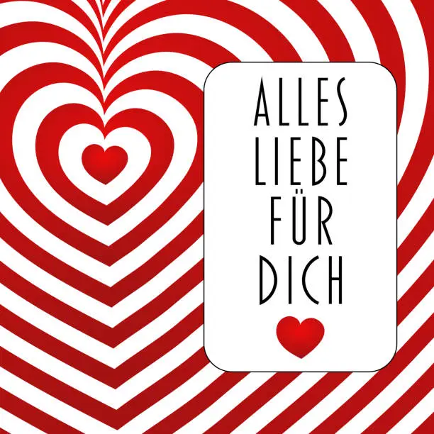 Vector illustration of Alles Liebe für dich - text in German - All love for you. Greeting card with red and white hearts.