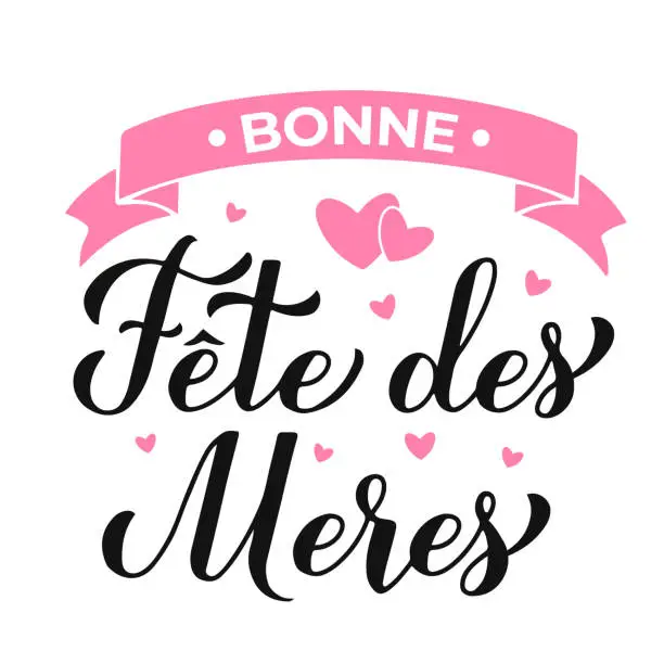 Vector illustration of Bonne Fete des Meres calligraphy hand lettering. Happy Mothers Day in French. Vector template for typography poster, greeting card, banner, invitation, sticker, etc