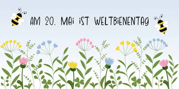 Vector illustration of Am 20. Mai ist Weltbienentag - text in German - May 20th is World Bee Day. Banner with flying bees and pastel colored flowers.
