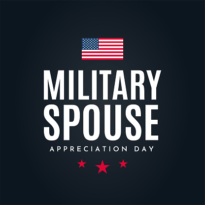 Military Spouse Appreciation Day poster. Vector illustration. EPS10
