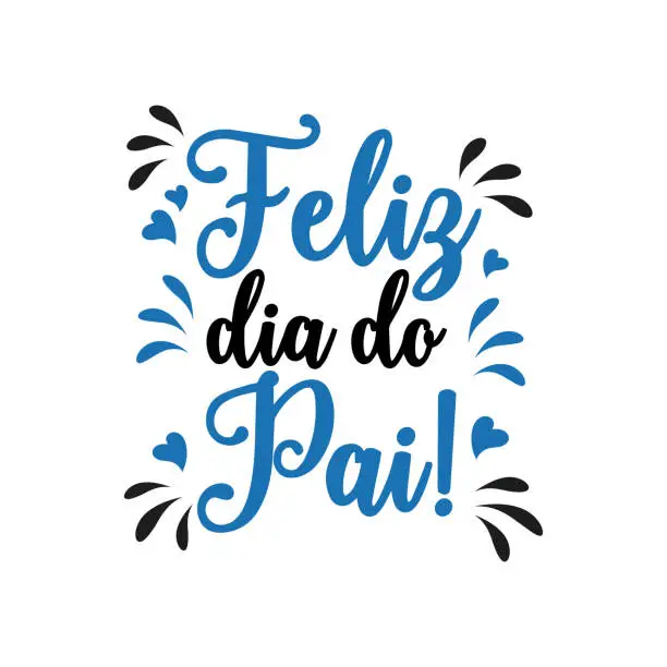 Vector illustration of Poster with feliz dia do pai lettering. Festive inscription in Portuguese. Postcard Happy Father's Day