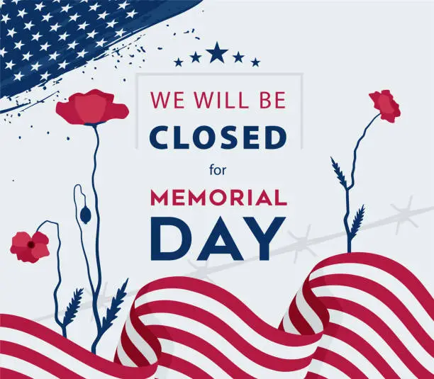 Vector illustration of Memorial Day Celebration Poster. We will be closed for Memorial Day.