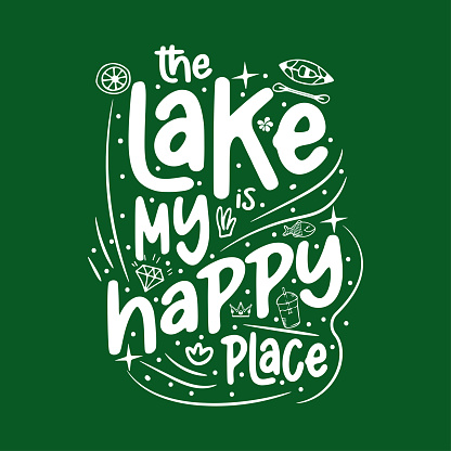 The lake is my happy place Lake house decor sign in vintage style. Lake sign for rustic wall decor. Lakeside living cabin, cottage hand-lettering quote. Vintage typography illustration