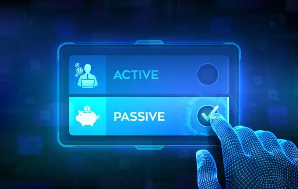 Vector illustration of Active or Passive. Making decision. Passive income compare with active income earned through effort or output. Hand on virtual touch screen ticking the check mark on Passive button. Vector.