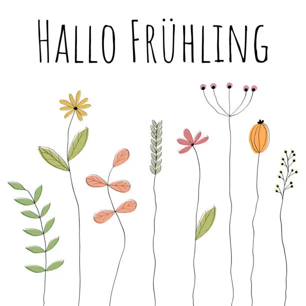 Vector illustration of Hallo Frühling - text in German language - Hello Spring. Greeting card with lovingly drawn flowers.