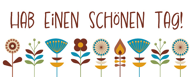 Hab Einen Schönen Tag Im Kreise Deiner Lieben Hab Einen Schönen Tag Lettering In German Language Have A Nice Day