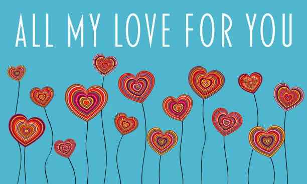 Vector illustration of All my love for you - lettering in English. Love message with colorful heart flowers.