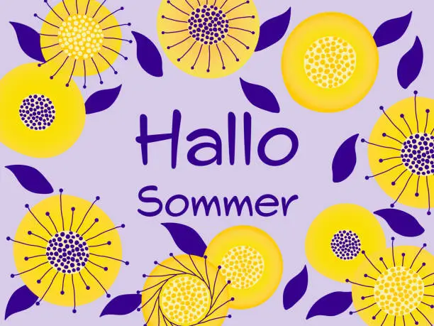Vector illustration of Hallo Sommer - Lettering in German language - Hello Summer.  Greeting card with abstract flowers and leaves in the complementary colors yellow and purple.