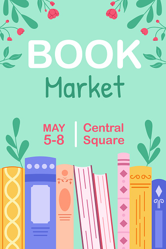 Advertising template for literary event, market, with abstract books and flowers. Advertising poster for a bookstore. Colored hand drawn illustration.