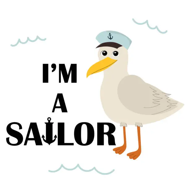 Vector illustration of I'm a sailor. Print with seagull