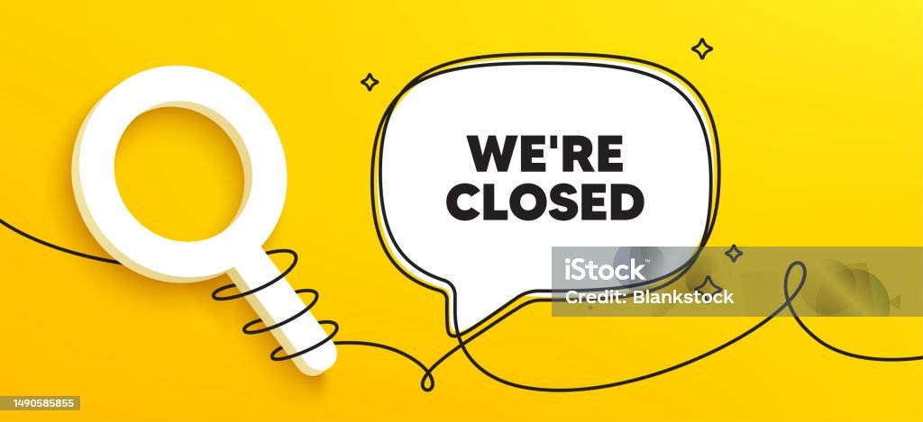 Chat Closure Rate Icon We Are Closed Business Closure Sign Continuous Line Chat Banner Vector ...