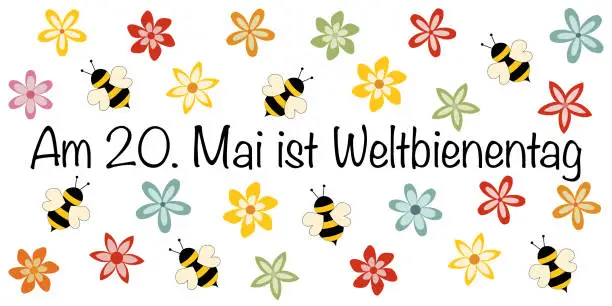 Vector illustration of Am 20. Mai ist Weltbienentag - text in German - May 20th is World Bee Day. Day for species protection of bees. Vector banner with bees and blossoms.
