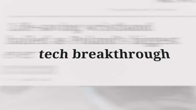 Tech breakthrogh in the article and text