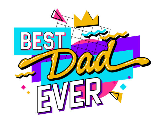90s inspired Father's Day typography design element features a funky trendy inscription and a geometric background - best dad ever. Modern lettering quote illustration. Print, web, fashion purposes 90s inspired Father's Day typography design element features a funky trendy inscription and a geometric background - best dad ever. Modern lettering quote illustration. Print, web, fashion purposes best dad ever stock illustrations