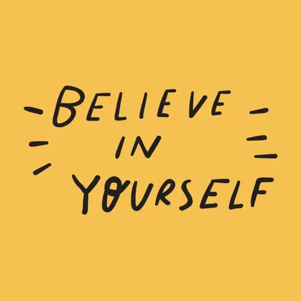Vector illustration of Believe in yourself. Lettering. Graphic design for social media.