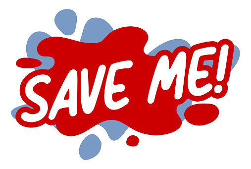Save Me - Banner, Speech Bubble, Label, Notification Template. Vector Stock Illustration with Text