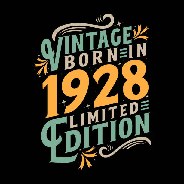 Vector illustration of Vintage Born in 1928, Born in Vintage 1928 Birthday Celebration