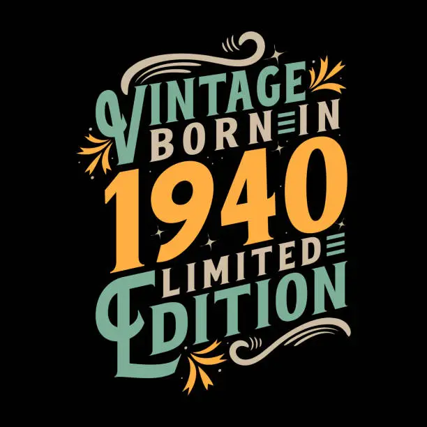 Vector illustration of Vintage Born in 1940, Born in Vintage 1940 Birthday Celebration