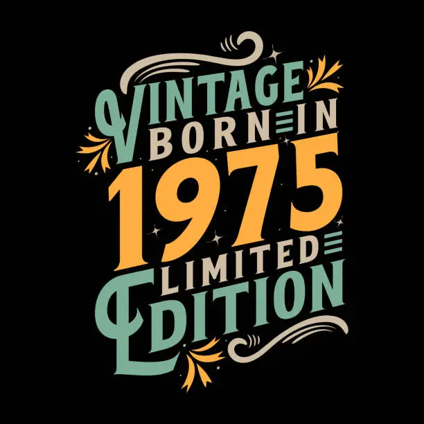 Vector illustration of Vintage Born in 1975, Born in Vintage 1975 Birthday Celebration