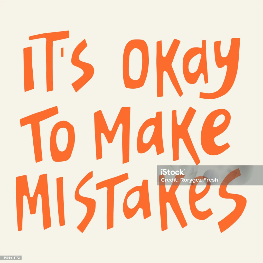 Its Okay To Make Mistakes Handdrawn Quote Stock Illustration Download