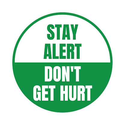 Stay alert don't get hurt symbol icon