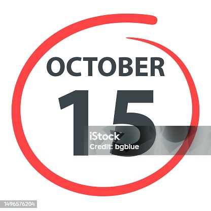 istock October 15 - Date circled in red on white background 1496576204