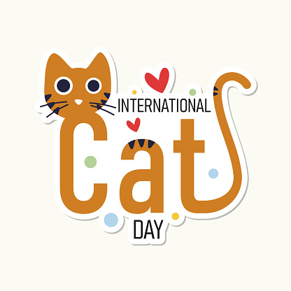 International Cat Day quote sticker vector with lettering typography. Vector illustration