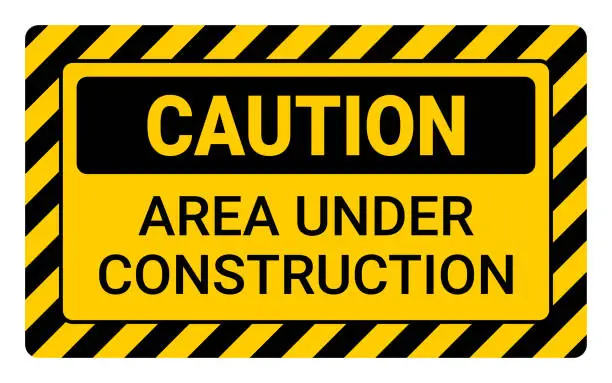 Vector illustration of Area Under Construction Sign