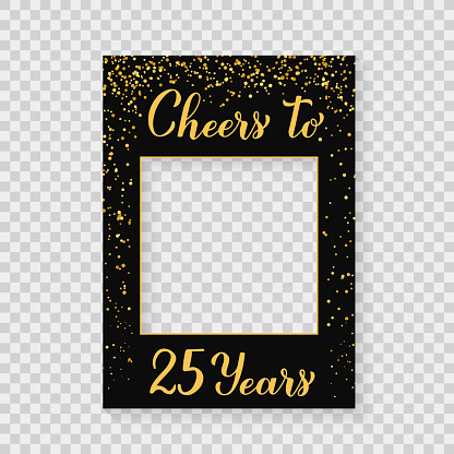 Cheers to 25 Years photo booth frame on a transparent background. 25th Birthday or anniversary photobooth props. Black and gold confetti party decorations. Vector template.