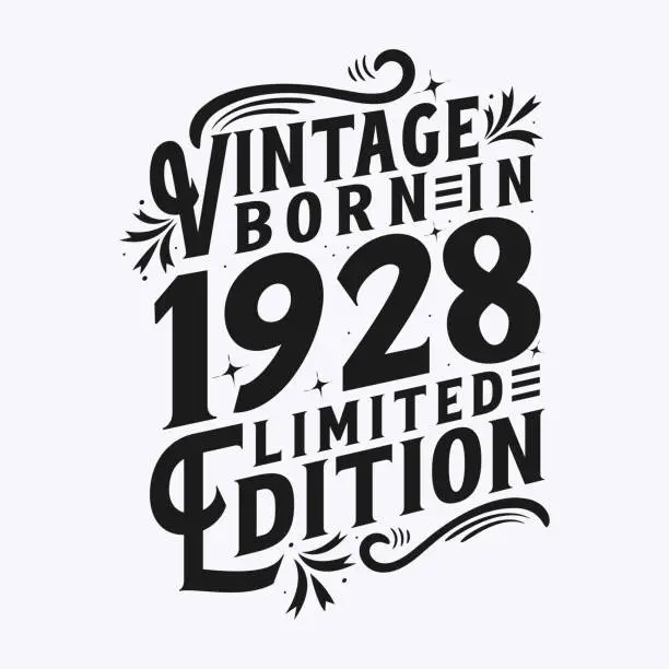 Vector illustration of Vintage Born in 1928, Born in Vintage 1928 Birthday Celebration