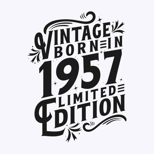 Vector illustration of Vintage Born in 1957, Born in Vintage 1957 Birthday Celebration