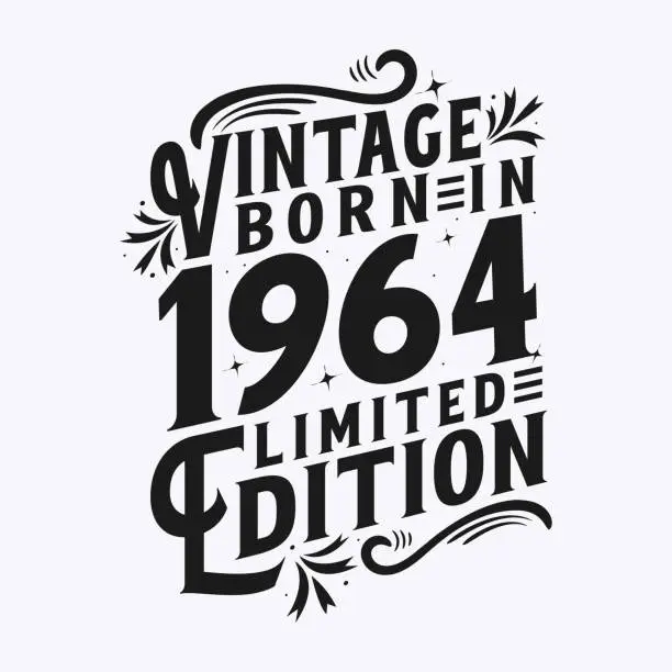 Vector illustration of Vintage Born in 1964, Born in Vintage 1964 Birthday Celebration