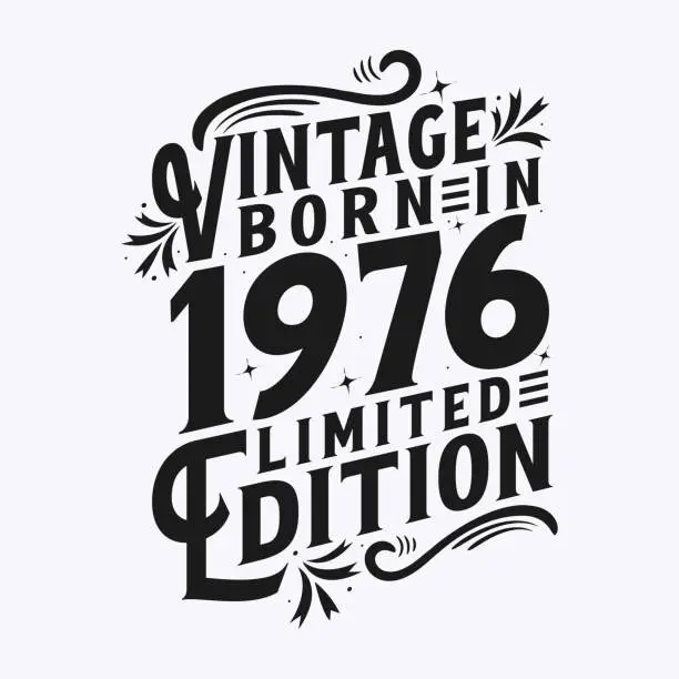 Vector illustration of Vintage Born in 1976, Born in Vintage 1976 Birthday Celebration