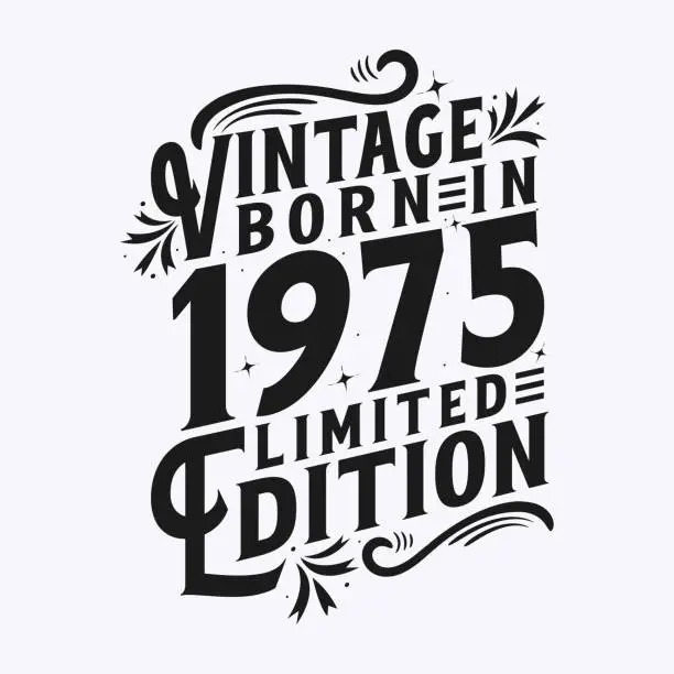 Vector illustration of Vintage Born in 1975, Born in Vintage 1975 Birthday Celebration
