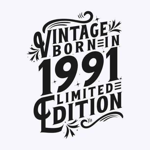 Vector illustration of Vintage Born in 1991, Born in Vintage 1991 Birthday Celebration